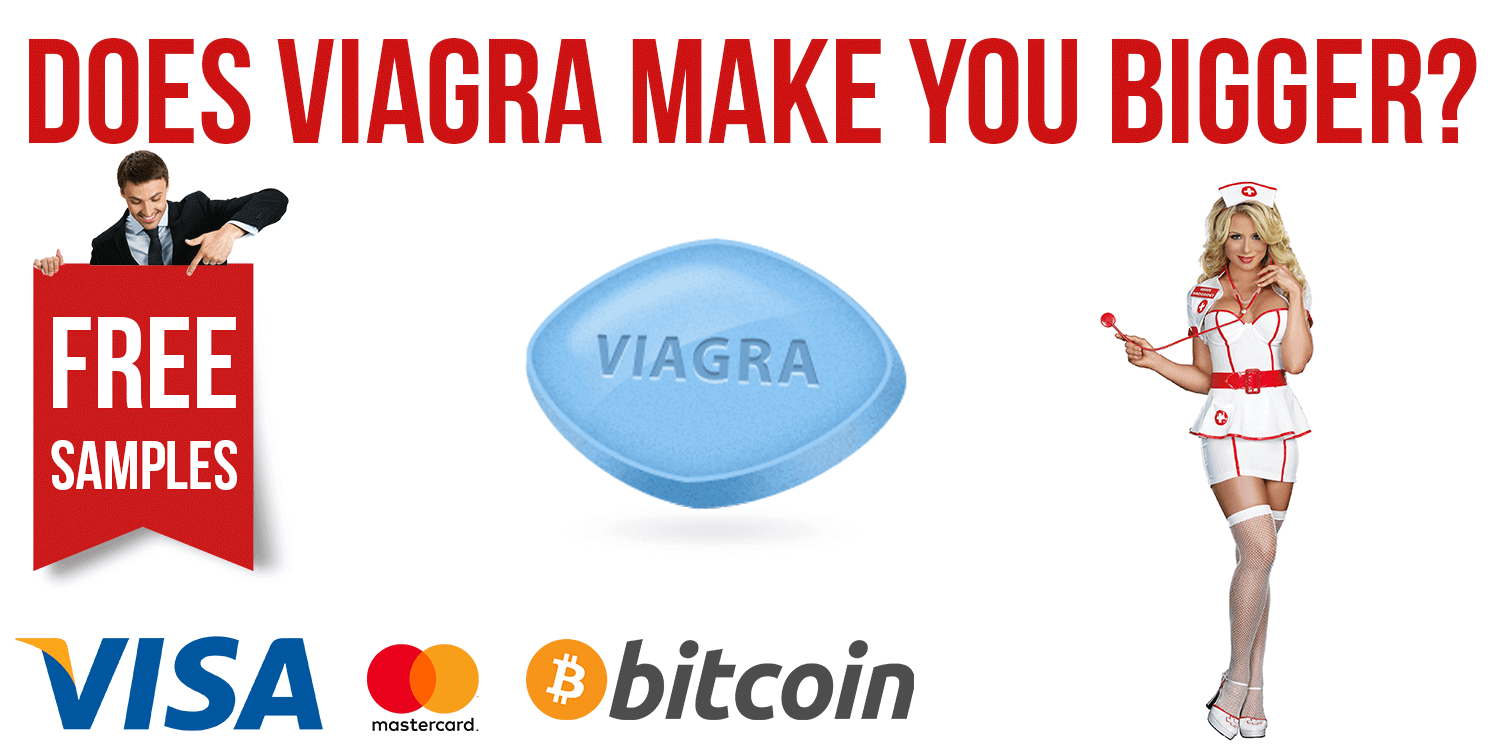 Does Viagra Make Your Penis Bigger