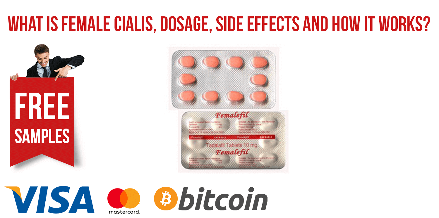 What Is Female Cialis, Dosage, Side Effects and How It Works?