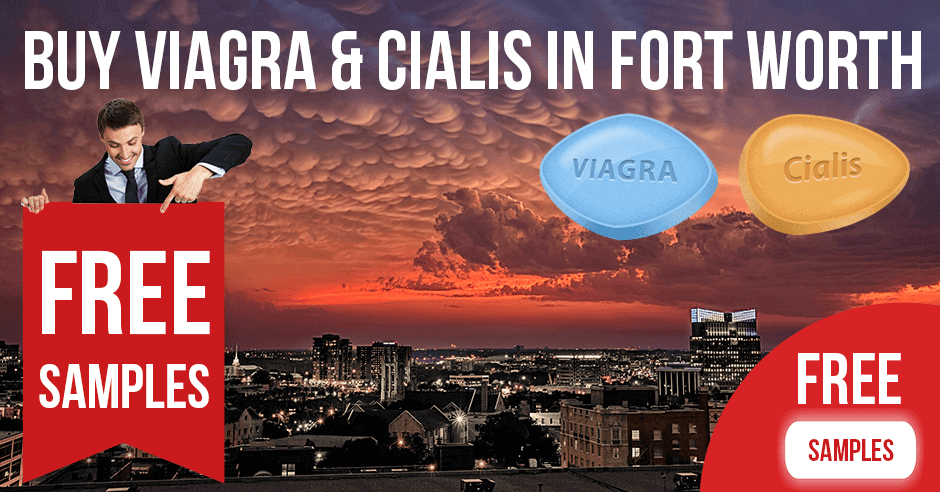 Buy Viagra and Cialis in Fort Worth