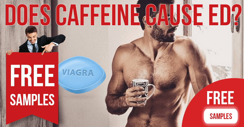 Does Caffeine Cause Erectile Dysfunction